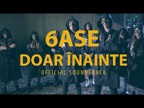 6ASE - Doar înainte (official soundtrack)