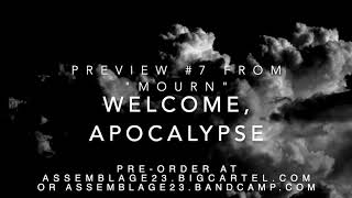 Assemblage 23 &quot;Mourn&quot; Preview #7: Welcome, Apocalypse