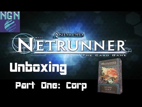Netrunner Unboxing - Up and Over Part 1: Corp