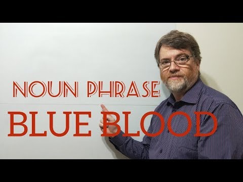 Why Do We Say Someone is Blue Blood? English Tutor Nick P Noun Phrase (150) Blue Blood - Origin