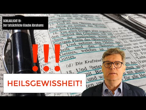 SCHLAGLICHT 19: Abrahams tatsächlicher Glaube (statt jüdisch-talmudischer Auslegung - Teil 2)