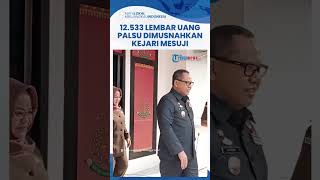 Marak Penyebaran Uang Palsu, Kejari Mesuji Lampung Musnahkan Uang Palsu Senilai Rp 3 Miliar