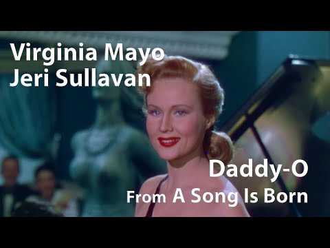 Virginia Mayo/Jeri Sullavan - Daddy-O (A Song Is Born, 1948) [Digitally Enhanced]