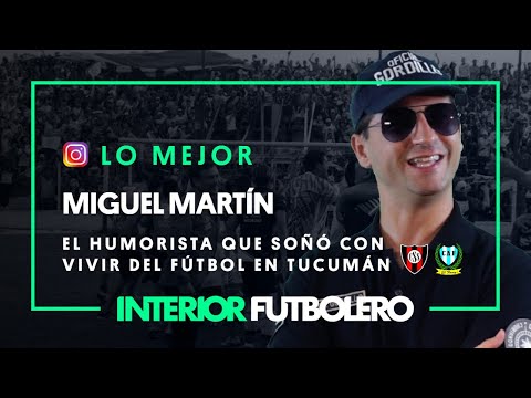 IG Live - [LO MEJOR] Miguel Martín: el "Oficial Gordillo" soñaba con vivir del fútbol en Tucumán 📲📺