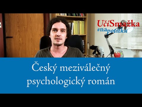 UčíSmažka 19 - Český meziválečný psychologický román