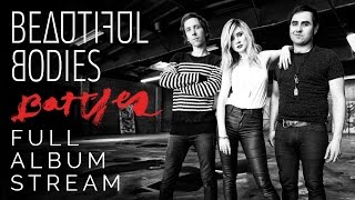 Beautiful Bodies - &quot;Invincible&quot; (Full Album Stream)