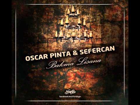 Oscar Pinta & Sefercan - Bakma Lisana