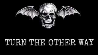 Turn the other way - Avenged Sevenfold