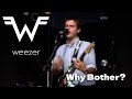 WEEZER Why Bother Live At Bizarre Festival