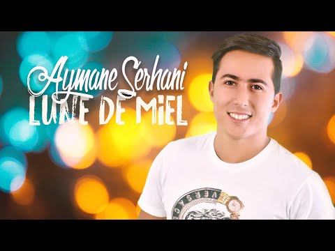 Aymane Serhani - Lune De Miel (Son Officiel)