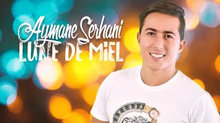 Aymane Serhani - Lune De Miel (Audio Officiel)