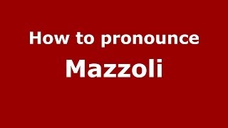 How to pronounce Mazzoli