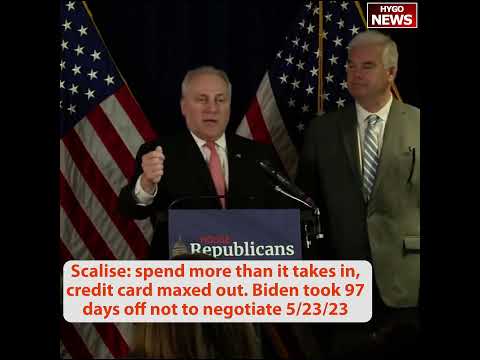 Scalise: "Credit Card Maxed Out" — Biden Took 97 Days Off Refusing To Negotiate