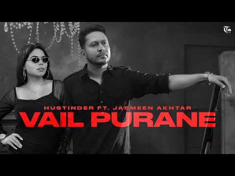 Vail Purane (Official Song) Hustinder Ft Jasmeen Akhtar | Desi Crew | Timeless | Latest Punjabi Song
