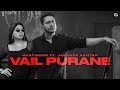 Vail Purane Official Song Hustinder Ft Jasmeen Akhtar Desi Crew Timeless Latest Punjabi Song