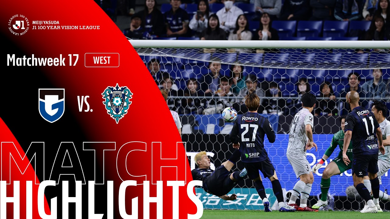 Gamba Osaka vs Avispa Fukuoka Highlights