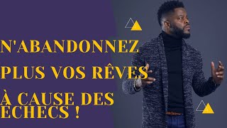 Mimick OSSIALI : N'abandonne jamais ton rêve.