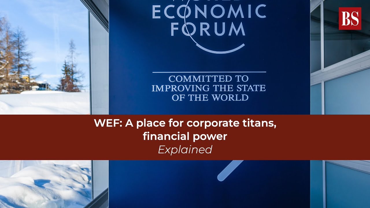 WEF 2022, Davos: A place for corporate titans, financial power and leaders - Explained