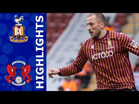 Bradford City vs Leyton Orient 2-1 Highlights | League One - 2025/2026