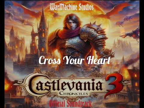 Cross Your Heart - Castlevania Chronicles 3: Dracula's Curse