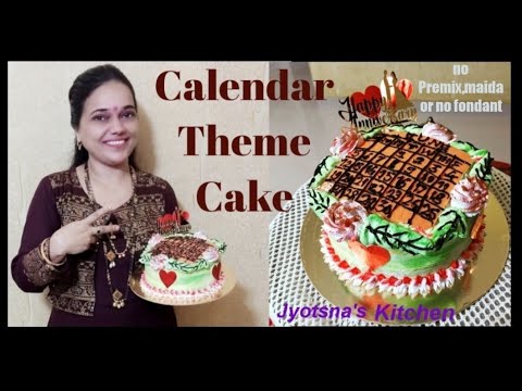 #jyotsnakitchen#calendarcaketheme Anniversary Special Calendar Cake Theme. No Premix/ No Fondant.