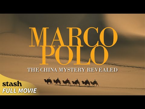 Marco Polo: The China Mystery Revealed | Documentary | Full Movie | Michael Yamashita