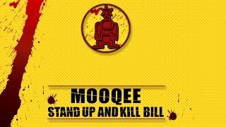Mooqee - Stand Up And Kill Bill (Mooqee Mash)