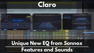 Video thumbnail for Claro | Unique New EQ from Sonnox | Features and Sounds by Green Light Sound
