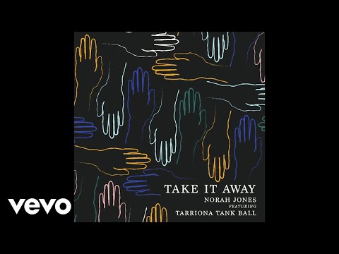 Norah Jones - Take It Away (Audio) ft. Tarriona Tank Ball