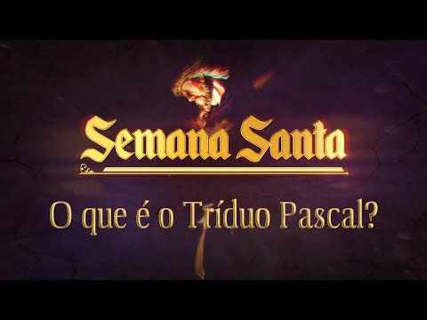 O que é o Tríduo Pascal?