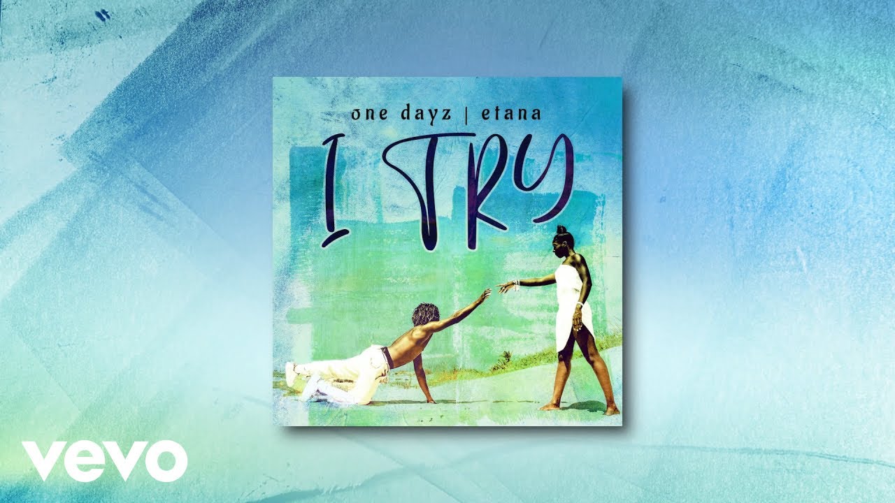 One Dayz | Etanda - I Try