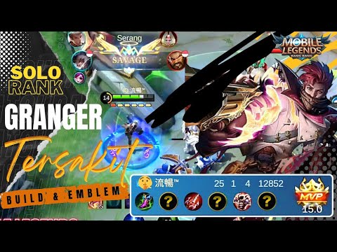 GRANGER Best EMBLEM & BUILD TERSAKIT - SAVAGE Gamplay - Mobile Legends