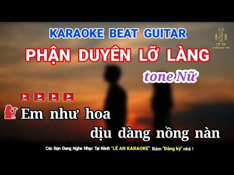 Karaoke Phận Duyên Lỡ Làng tone Nữ beat guitar_ PHÁT HUY T4 X TRUZG || bản không rap