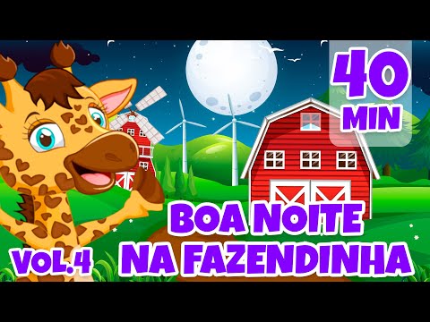 Boa Noite na Fazendinha Vol. 4 - Giramille 40 min | Desenho Animado Musical
