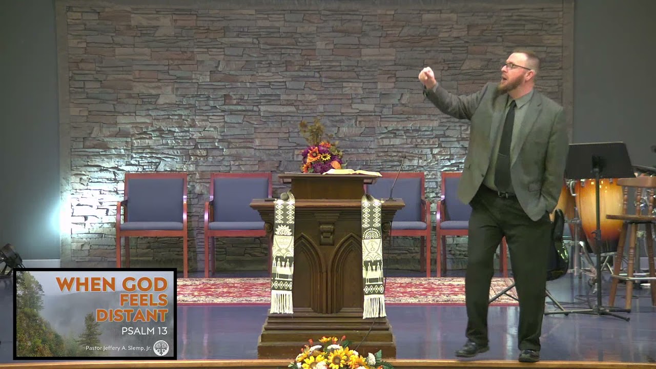 When God Feels Distant - Psalm 13