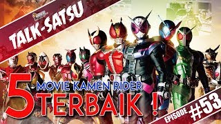 Download lagu TALK-SATSU #53 - 5 MOVIE KAMEN RIDER TERBAIK DAN TERSERU ! /仮面ライダー映画 mp3
