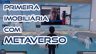 METAVERSO  - Tour Pelo Primeiro Metaverso de uma Imobiliria  para Corretores de Imveis
