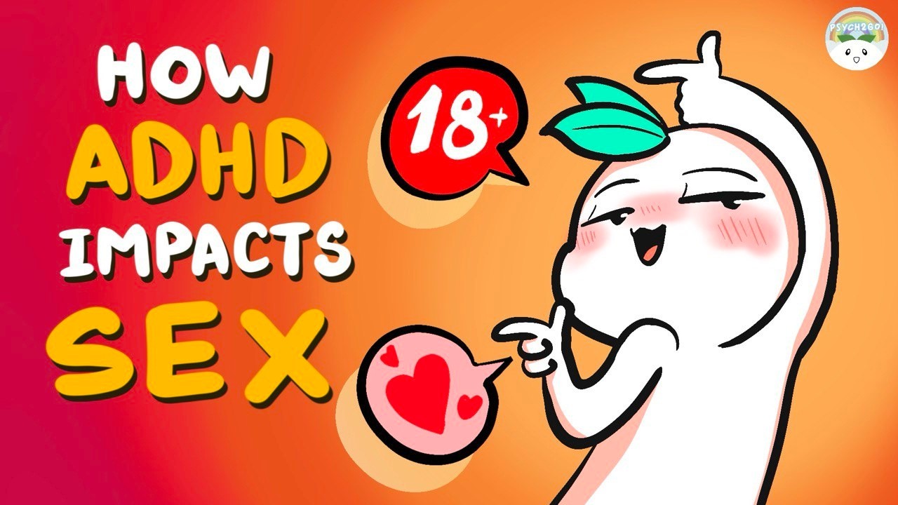 How ADHD Impacts Sex