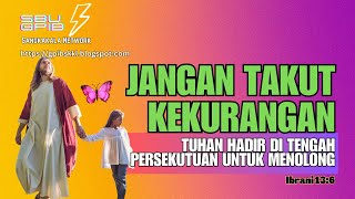 Download lagu JANGAN TAKUT KEKURANGAN, TUHAN HADIR DI TENGAH PERSEKUTUAN UNTUK MENOLONG | SBU GPIB | IBRANI 13: 6. mp3