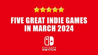 Five great indie games in March 2024 for Nintendo Switch