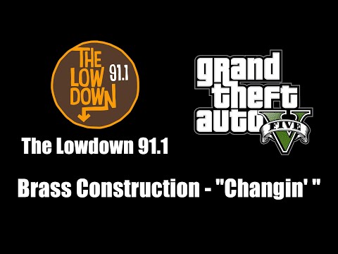 GTA V (GTA 5) - The Lowdown 91.1 | Brass Construction - "Changin' "