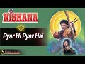Pyar Hi Pyar Hai Zindagi PMC Jhankar