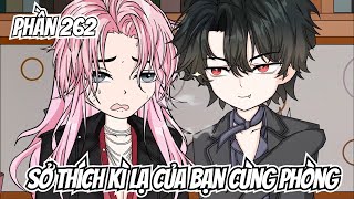 Sở Thích Kì Lạ Của Bạn Cùng Phòng | Phần 262 | Short | Ivy Vietsub