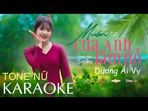 MUỐN CUA ANH LÀM BỒ (KARAOKE - TONE NỮ) - DƯƠNG ÁI VY | Beat Gốc