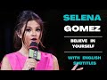 Selena Gomez Believe In Yourself Motivational Speech With English Subtitles