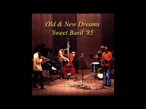 Old and New Dreams - 1985-01-17, Live in Sweet Basil (Part I)