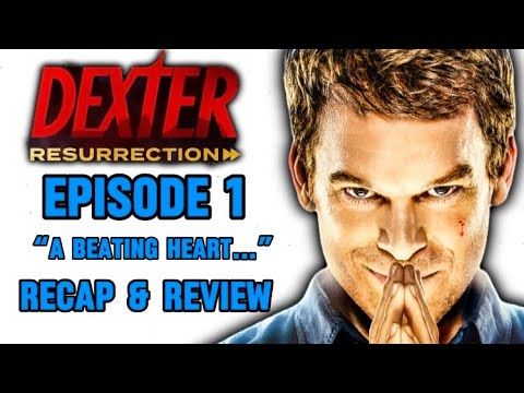 Dexter: Resurrection - Episode 1 Recap & Review - “A Beating Heart…”