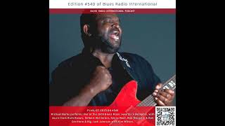 Radio Edition #540 for 6/7/22 Feat Michael Burks performs live at the 2009 Blues Music Awards in ...