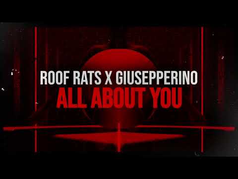 Roof Rats x Giusepperino - ALL ABOUT YOU