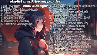 Download lagu 🎵 koleksi playlist musik jepang populer enak didengar | 1Jam Musik jepang Anime Sedih dan Romantis🎶 mp3